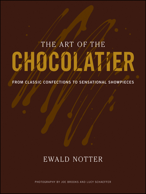 Title details for The Art of the Chocolatier by Ewald Notter - Available